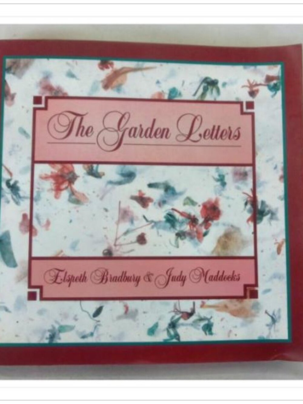 The Garden Letters Illustrated Correspondence and Gardening in Ltd. 1996 PB